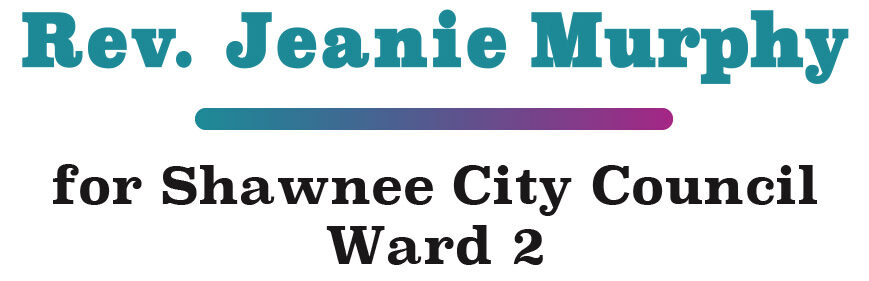 Re-Elect Jeanie Murphy for Shawnee City Council Ward Two